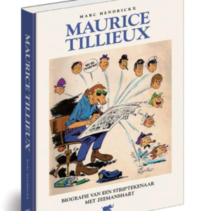 MAURICE TILLIEUX - Van de zee over het papier naar de glorie